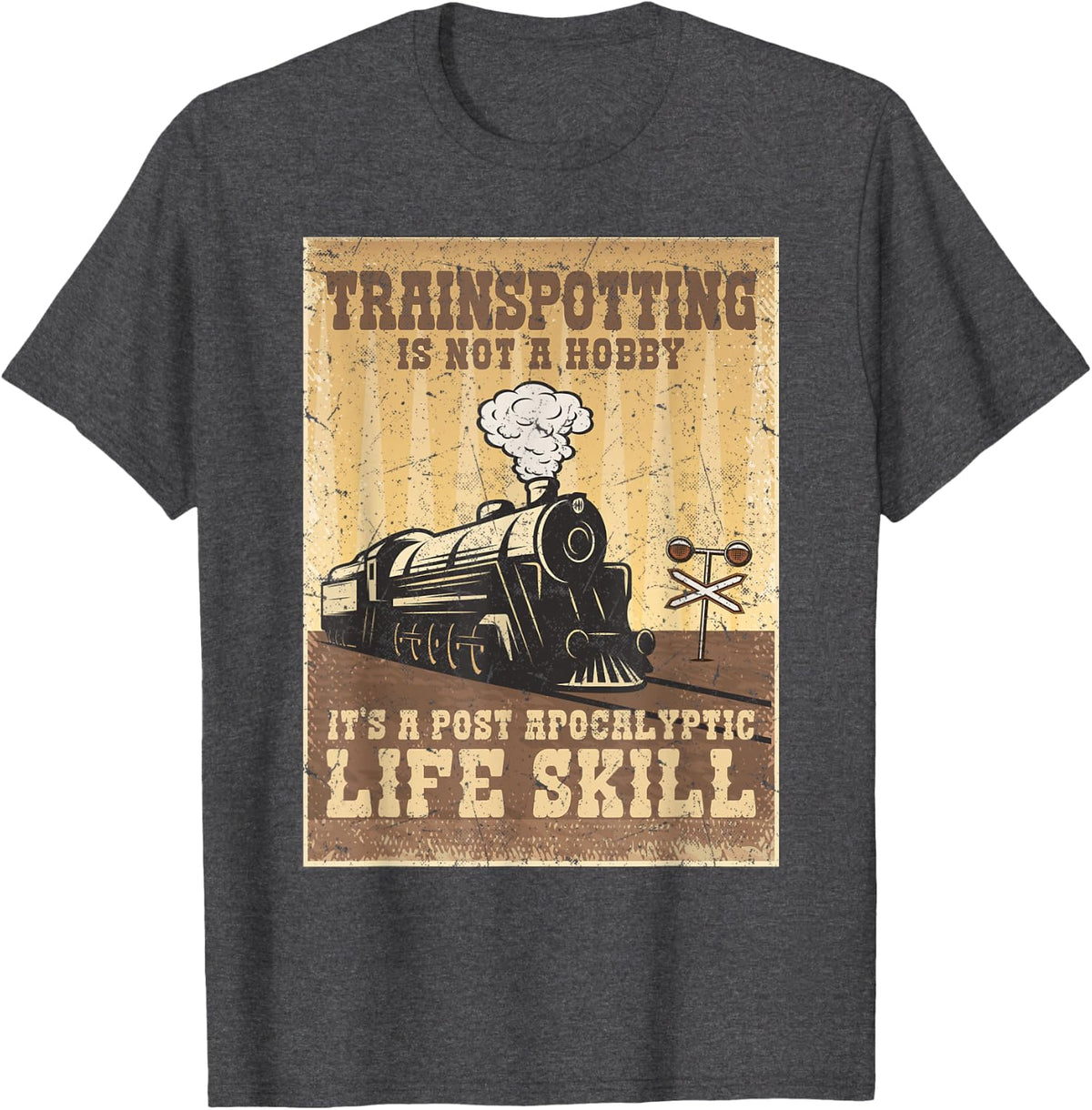 Trainspotting Is Not A Hobby It's A Life Skill Train T-Shirt - Dark Heather Grey