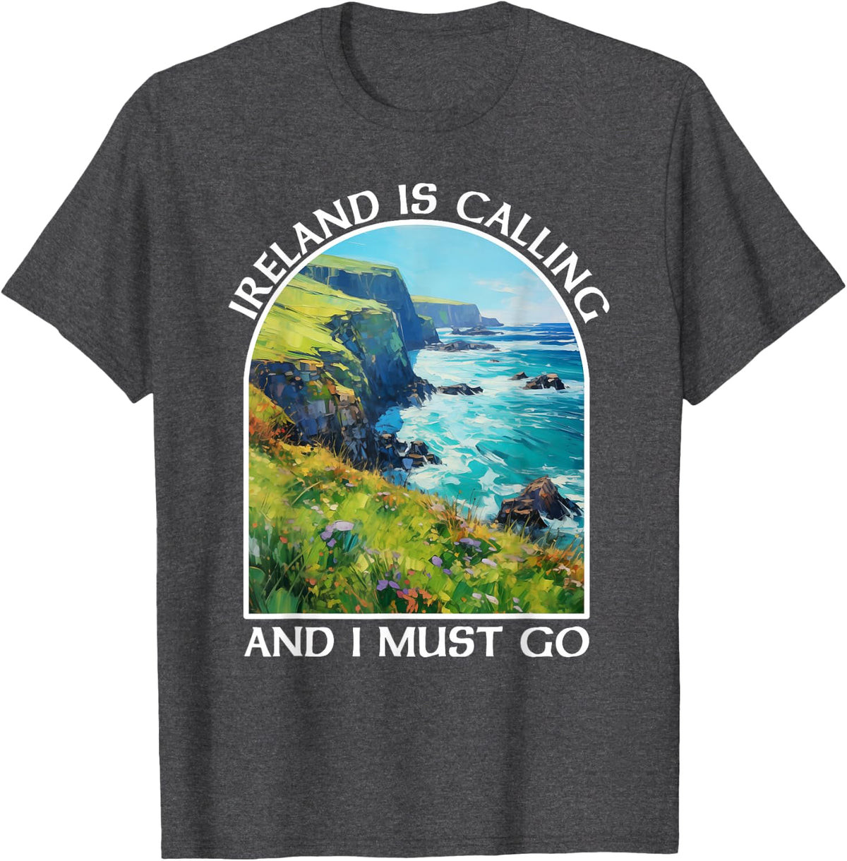 Ireland Is Calling And I Must Go St Patrick's Day Irish T-Shirt - Dark Heather Grey