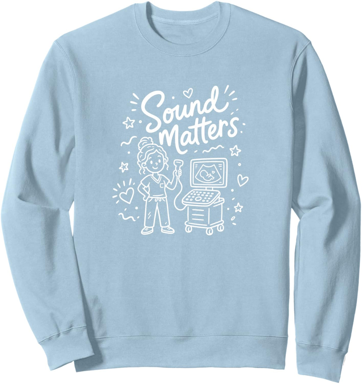 Sonographer Appreciation Gift - Ultrasound Awareness Month Sweatshirt - Adult Unisex Dusty Blue