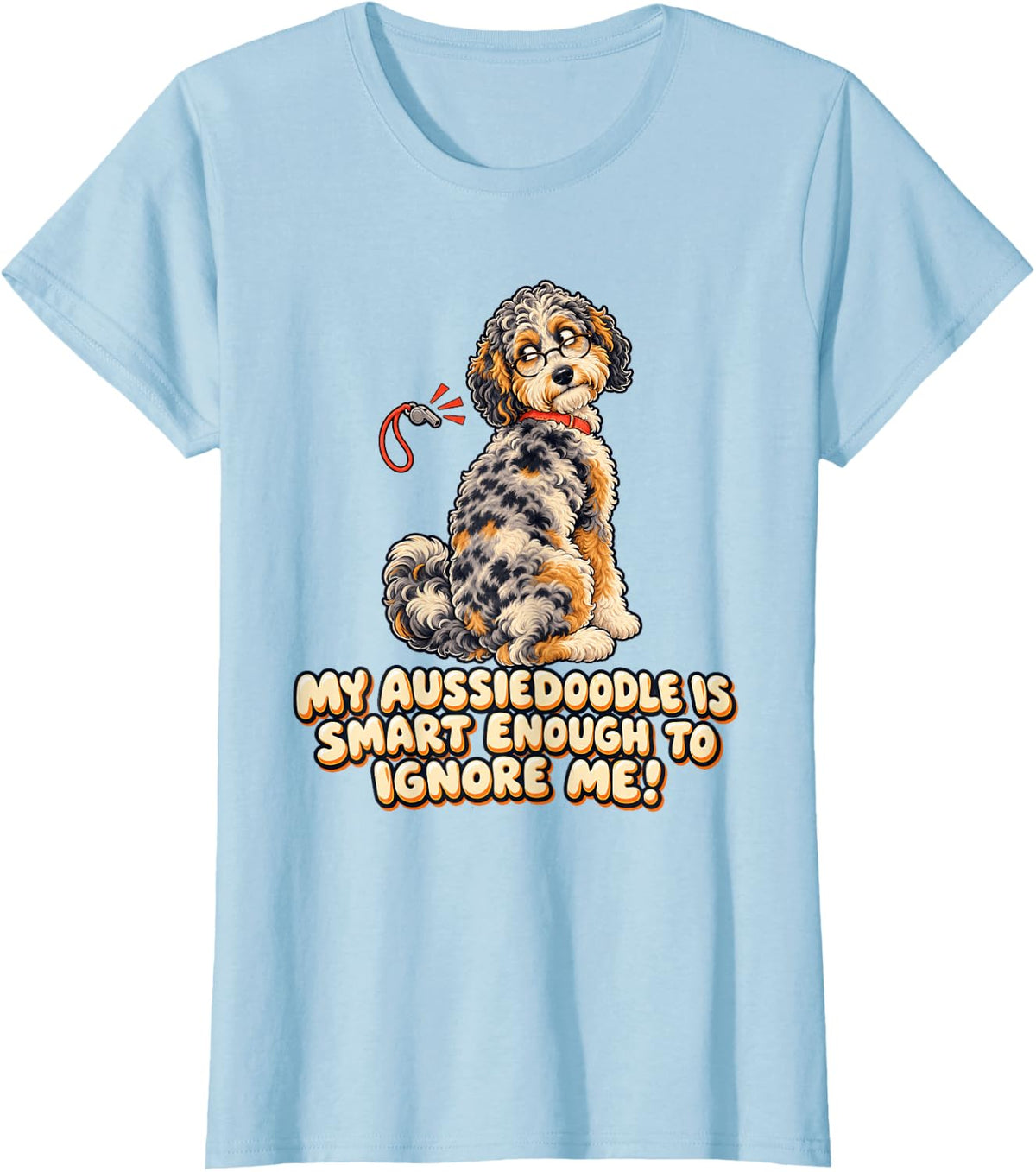 Funny Aussiedoodle Owner Gift Cute Dog Humor T-Shirt - Baby Blue