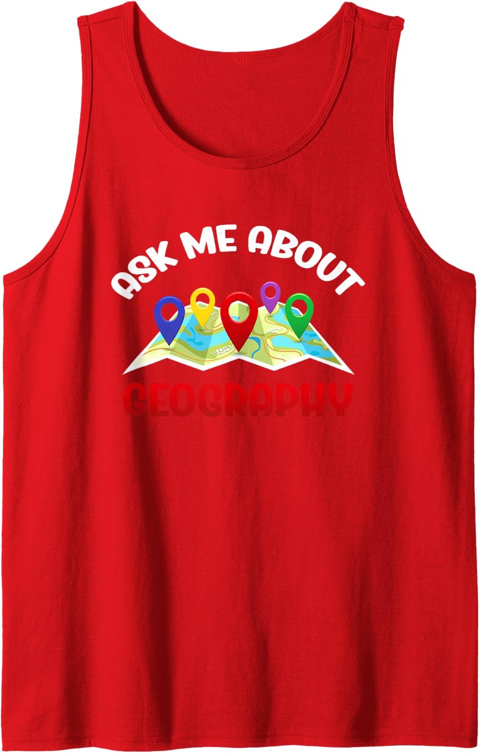 Geographer Teacher Earth Ask Me About Geography Sleeveless Tank Top - Red