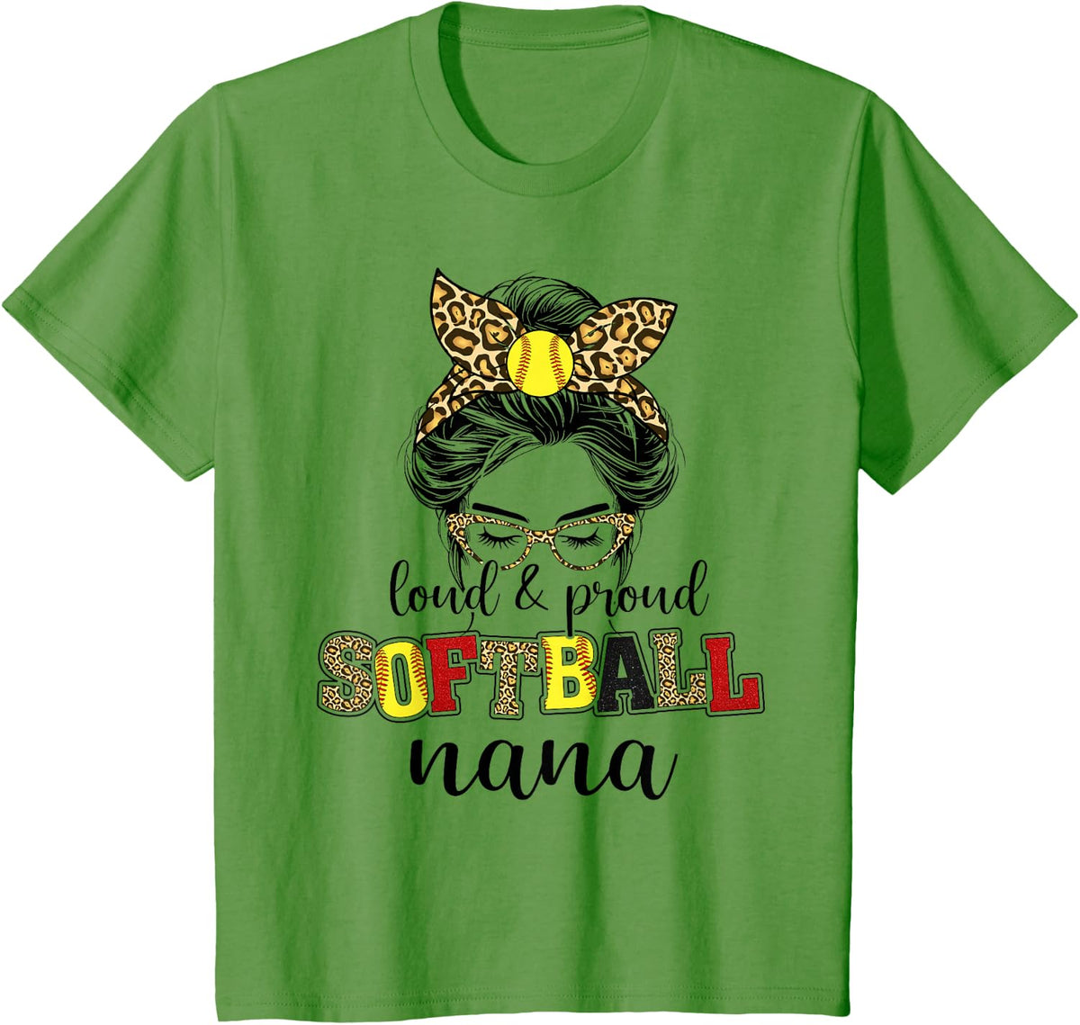 Loud and proud softball Nana messy bun leopard women T-Shirt - Grass Green