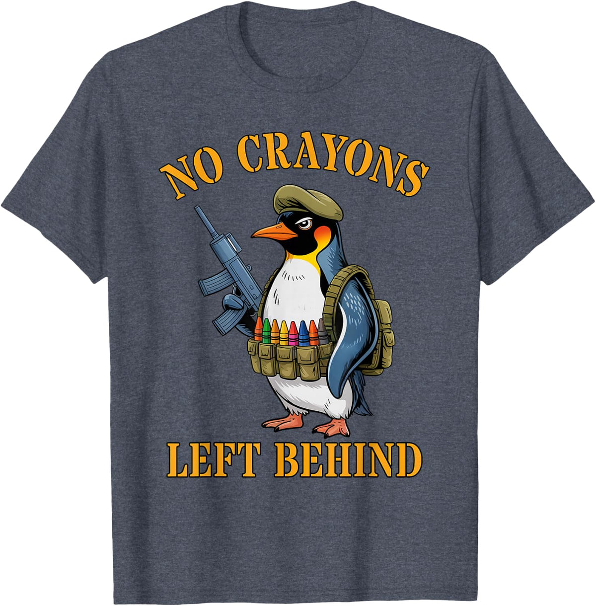 Funny NO Crayons Left Behind Military Son Dad Penguin T-Shirt - Heather Blue
