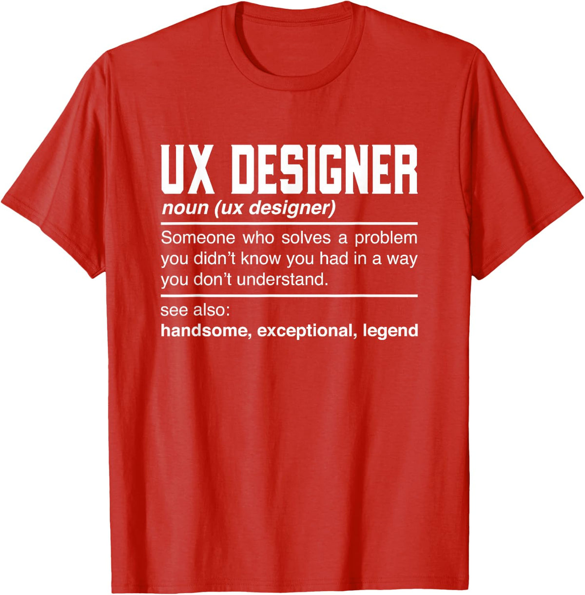 UX Designer Definition Design - Interaction Designers Noun T-Shirt - Red