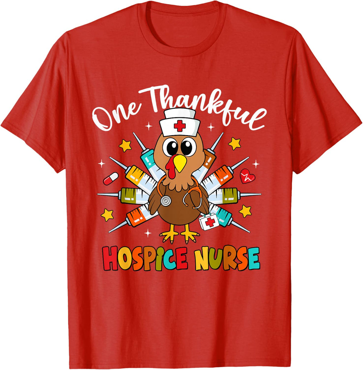 One Thankful Hospice Nurse Turkey Funny Fall Thanksgiving T-Shirt - Red