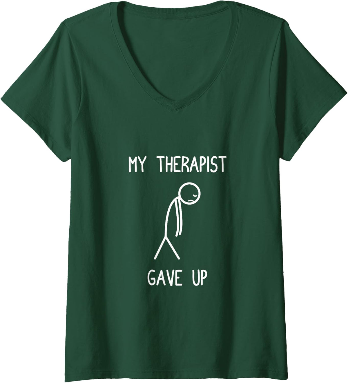Women's My Therapist gave up Physical Therapist Physical Therapy V-Neck T-Shirt - Dark Green