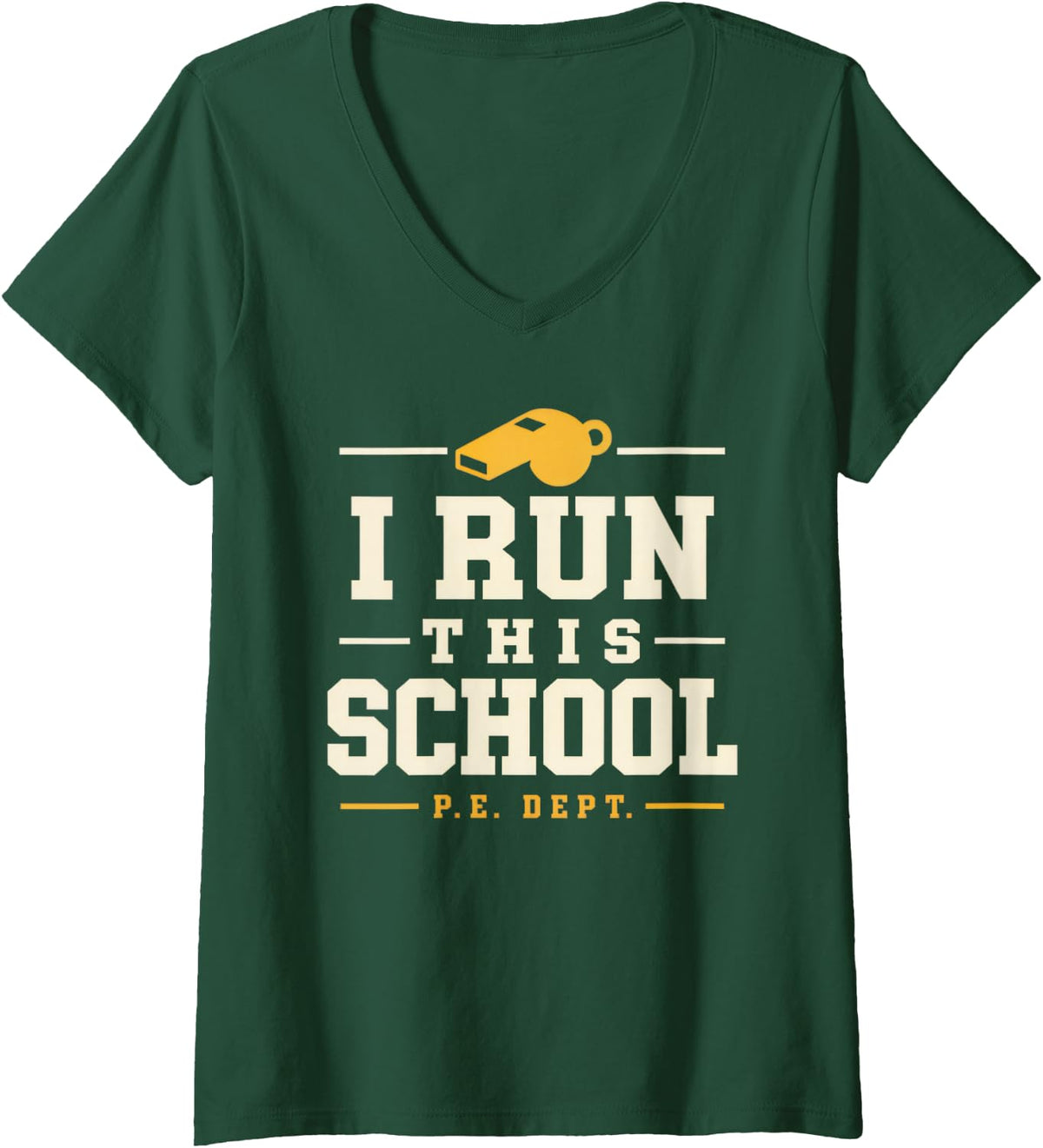Women's P.E. Teacher I Run This School V-Neck T-Shirt - Dark Green