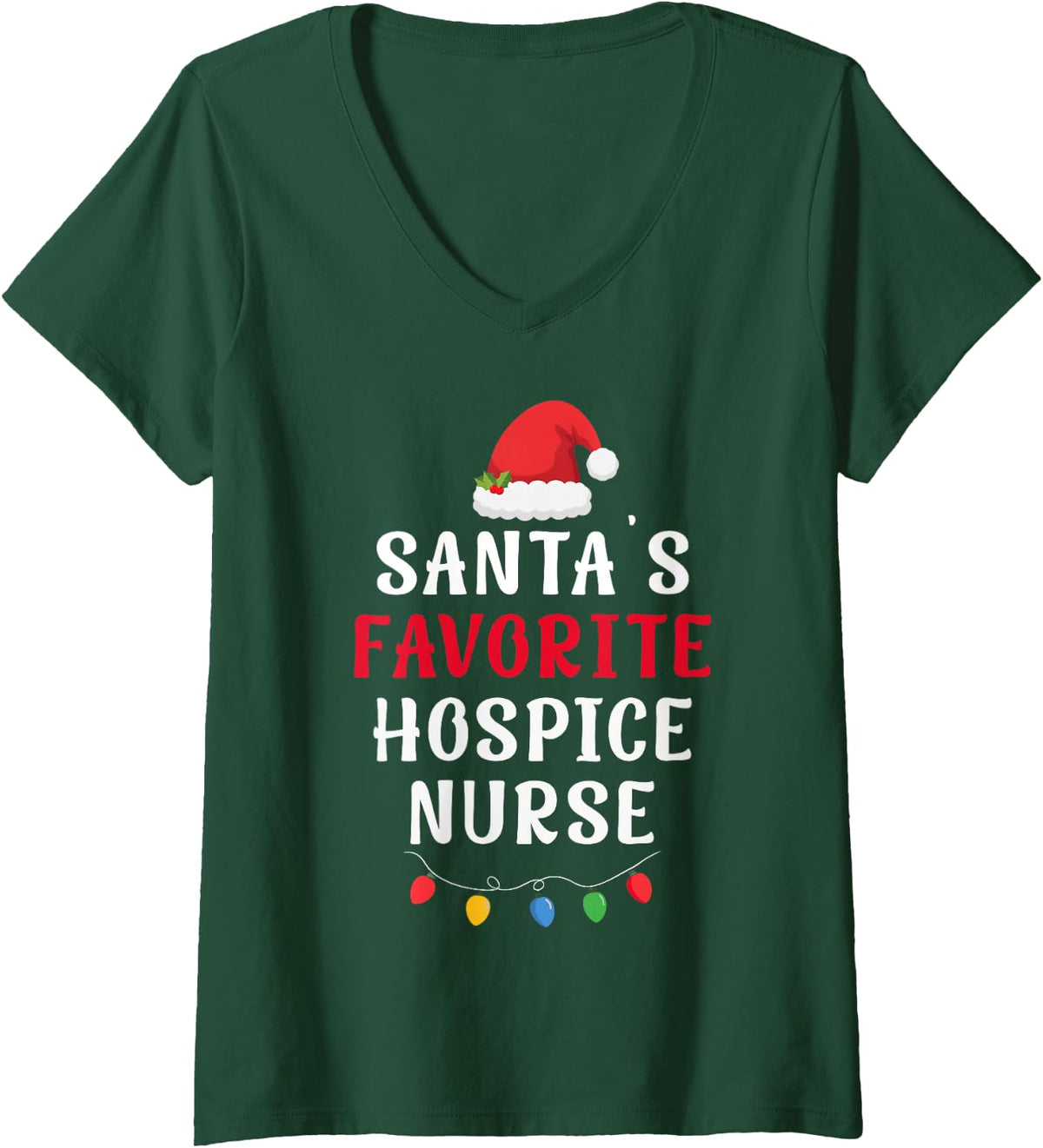Women's Santa's Favorite Hospice Nurse Funny Christmas Xmas Holiday V-Neck T-Shirt - Dark Green
