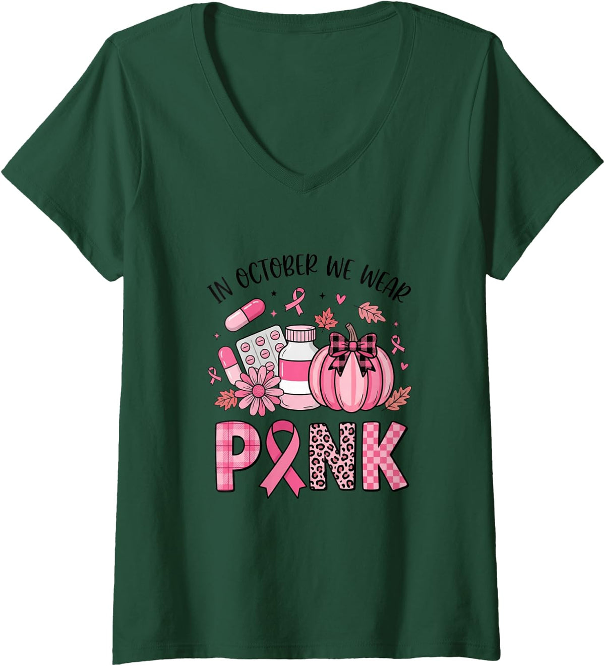 Women's in October We Wear Pink Pill Pharmacist Breast Cancer V-Neck T-Shirt - Dark Green