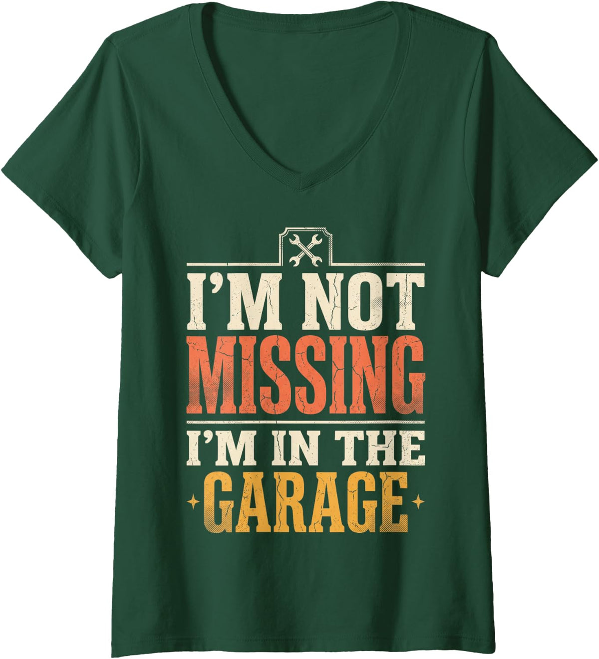 Women's I'm Not Missing Handyman Car Mechanic Motorcycle Garage V-Neck T-Shirt - Dark Green