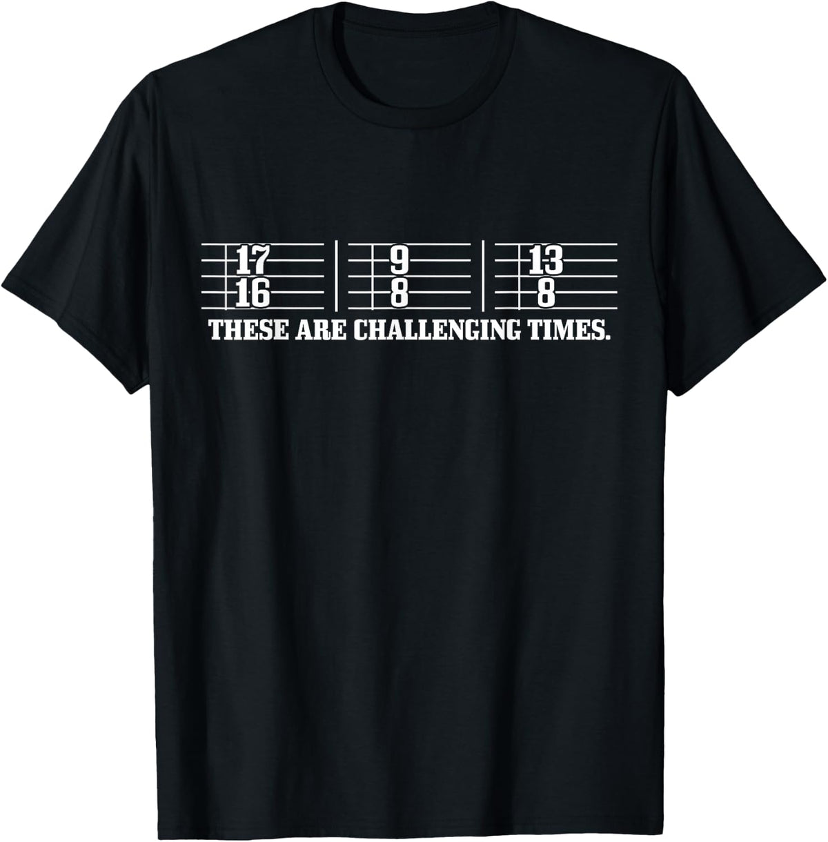 These Are Difficult Times Funny Drums Guitar Musician Gift T-Shirt - Black