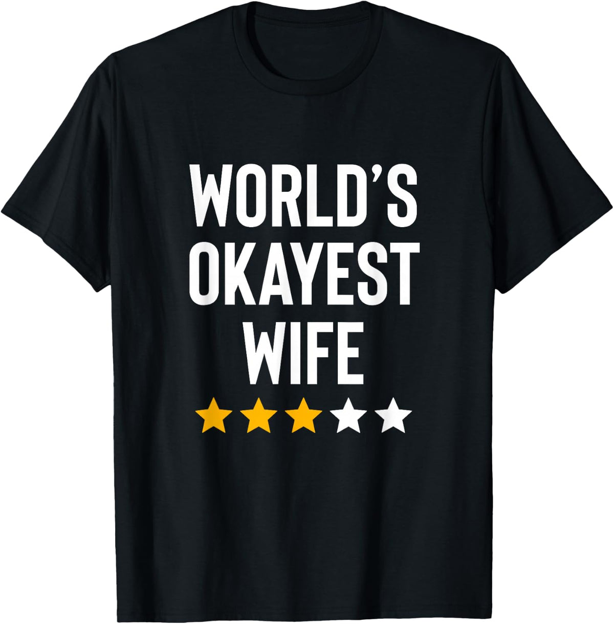 Worlds Okayest Wife from Husband Funny Mothers Day T-Shirt - Black