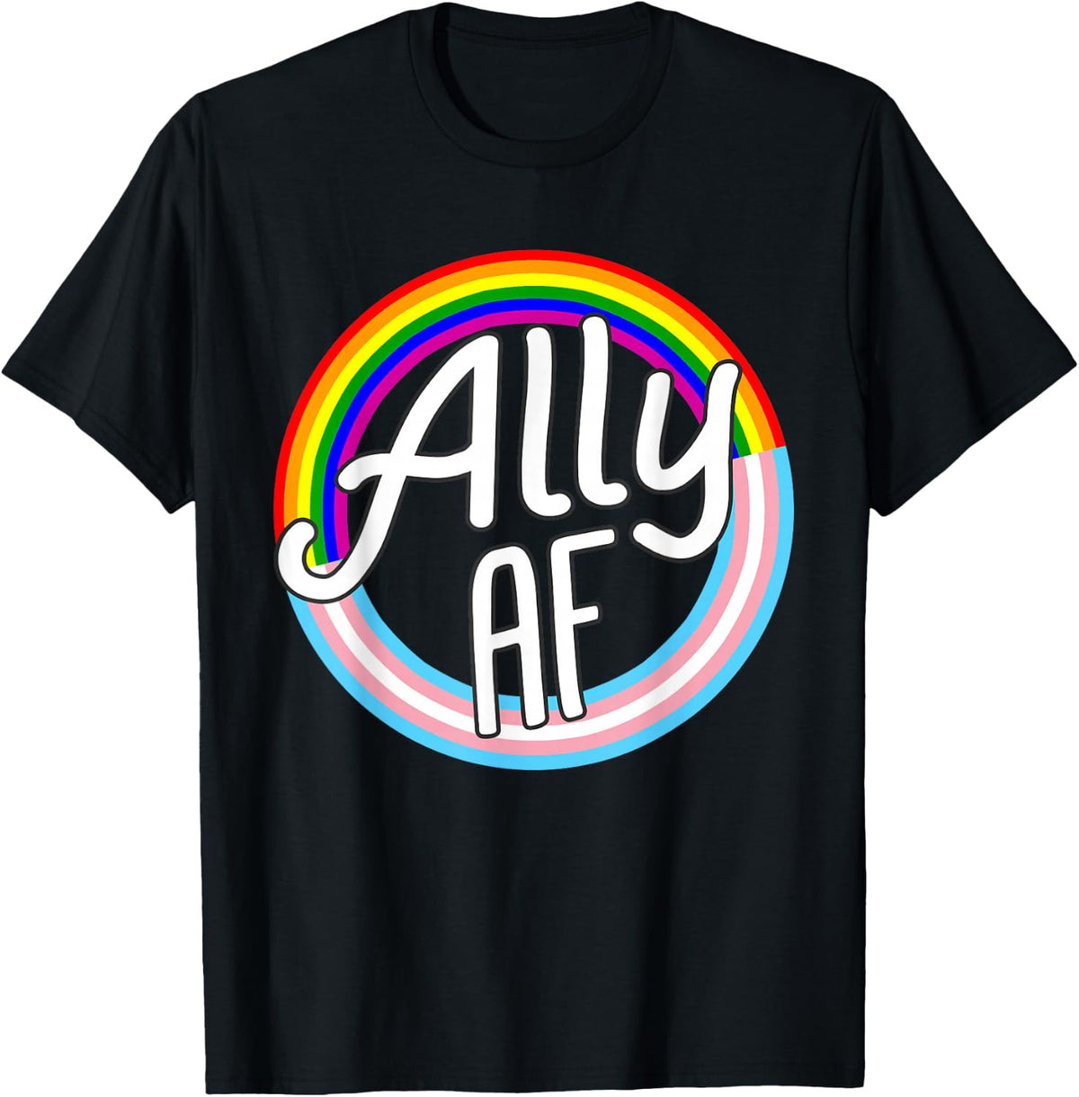 Ally AF Trans Flag Love Equality LGBT Pride Flag Love Gay T-Shirt - Black