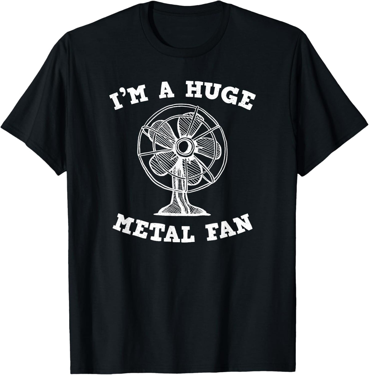 I'm a huge metal fan funny heavy metal pun T-Shirt - Black