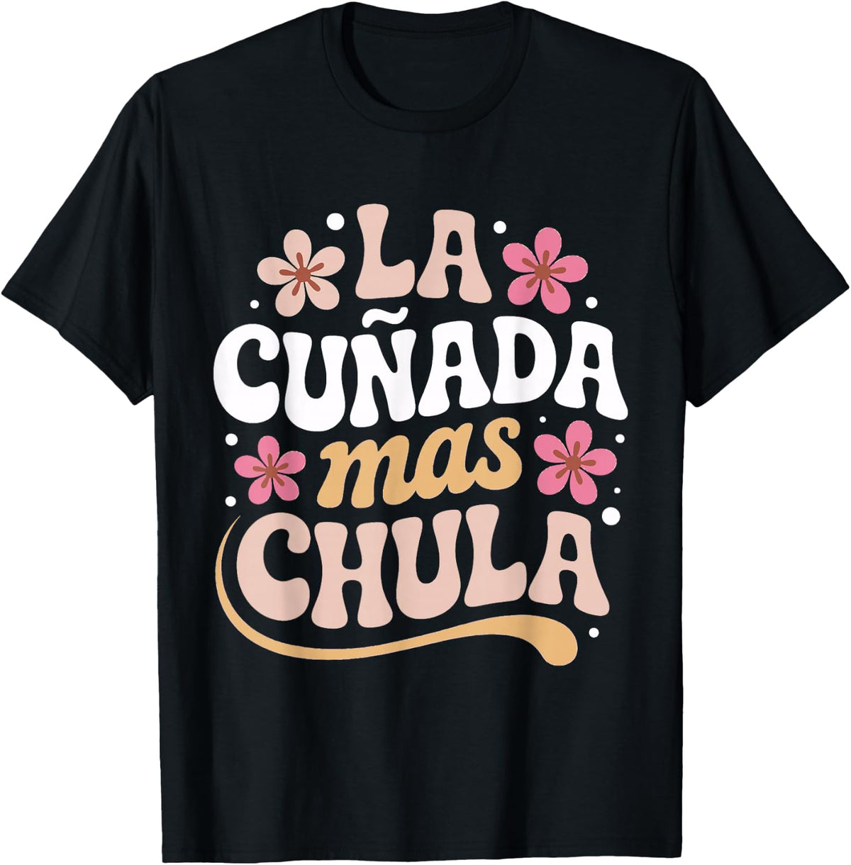 Regalos para Cuñada La Mas Chula Sister in Law in Spanish T-Shirt - Black
