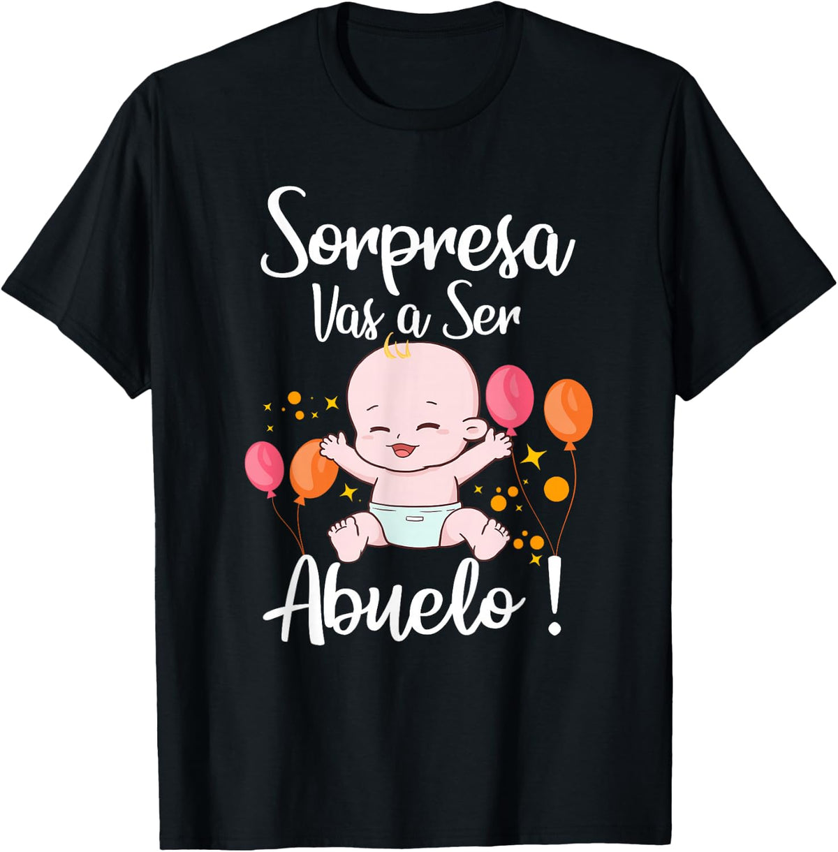 Sorpresa Vas a Ser Abuelo Nuevo Bebé Pregnancy Noticia T-Shirt - Black