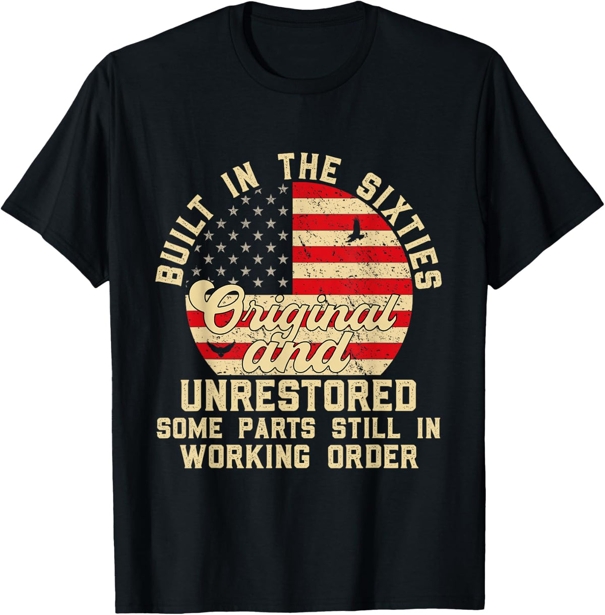 Built In The Sixties Original & unrestored 60s Birthday Men T-Shirt - Black