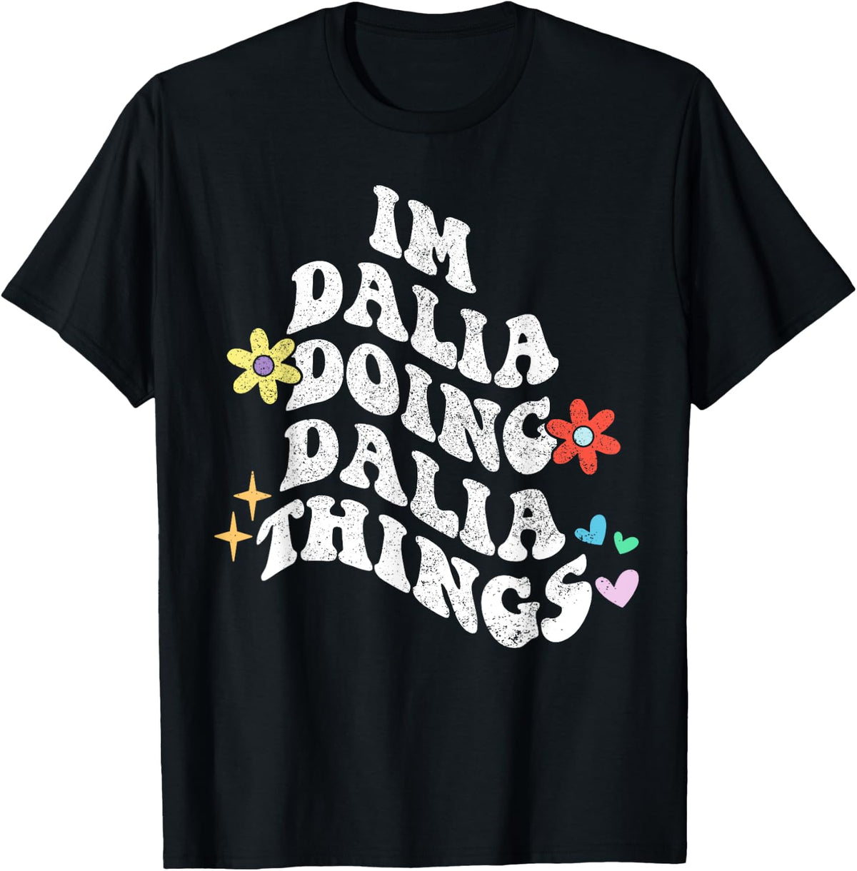 Groovy Im Dalia Doing Dalia Things Funny Mother's Day T-Shirt - Black