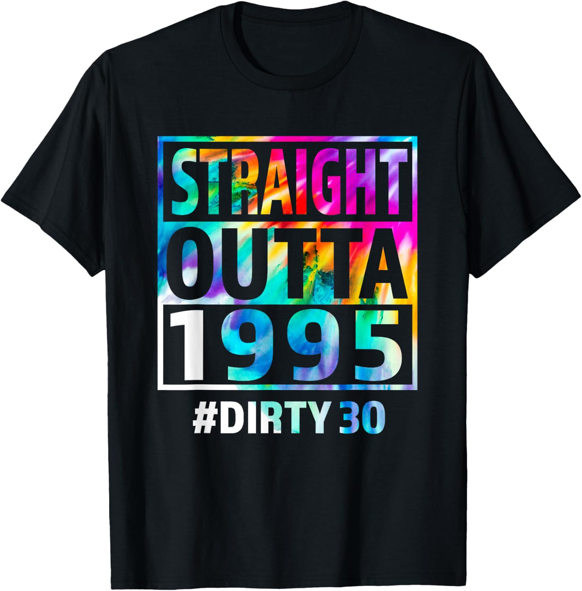 Straight Outta 1995 Dirty Thirty Funny 30th Birthday Gift T-Shirt - Black
