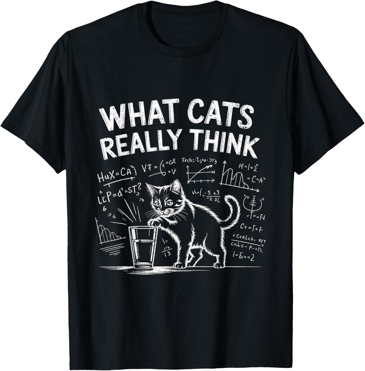 Funny Cat Physics Humor What Cats Really Think T-Shirt - Black