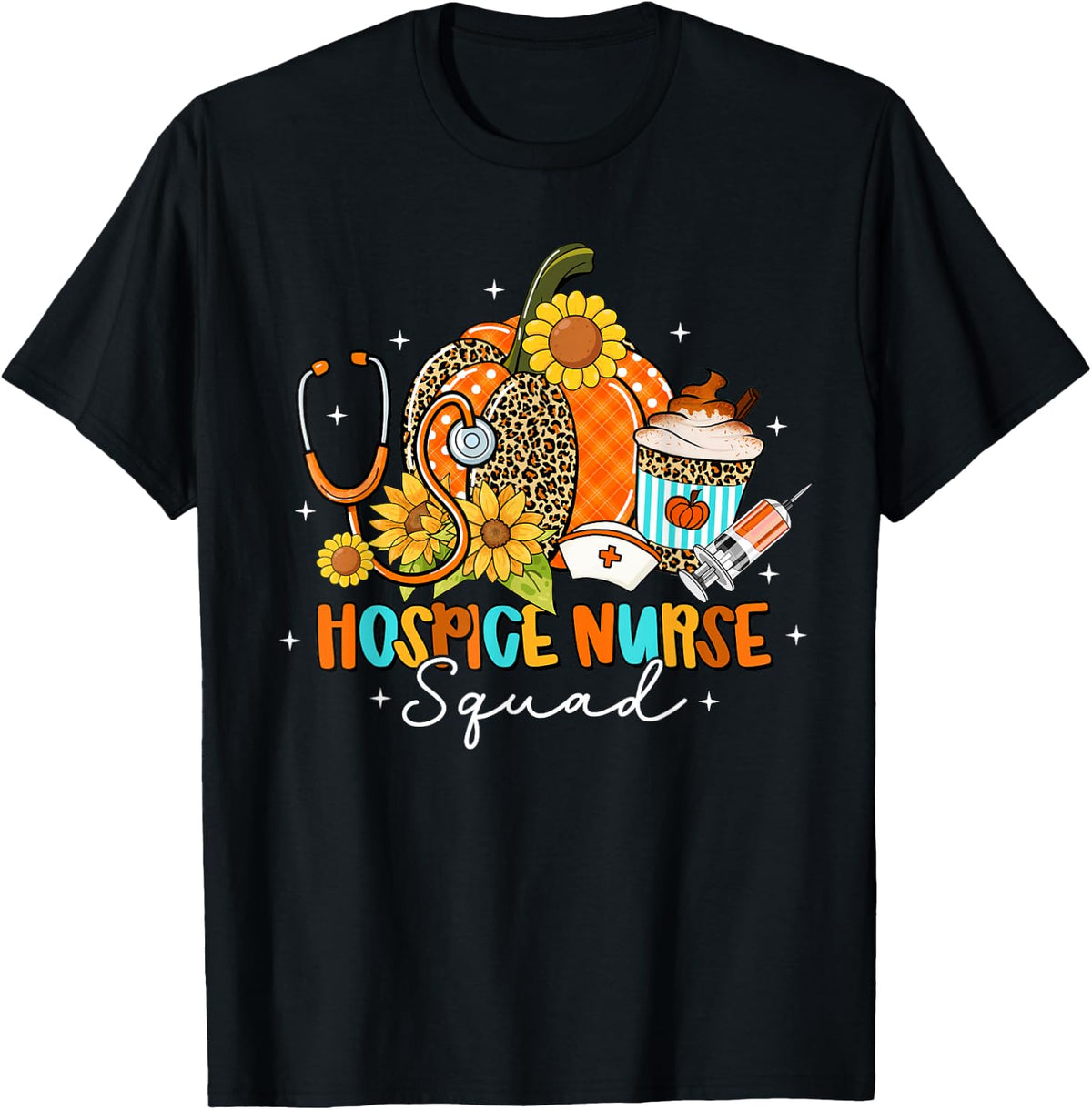 Hospice Nurse Squad Pumpkin Sunflowers Fall Thanksgiving T-Shirt - Black