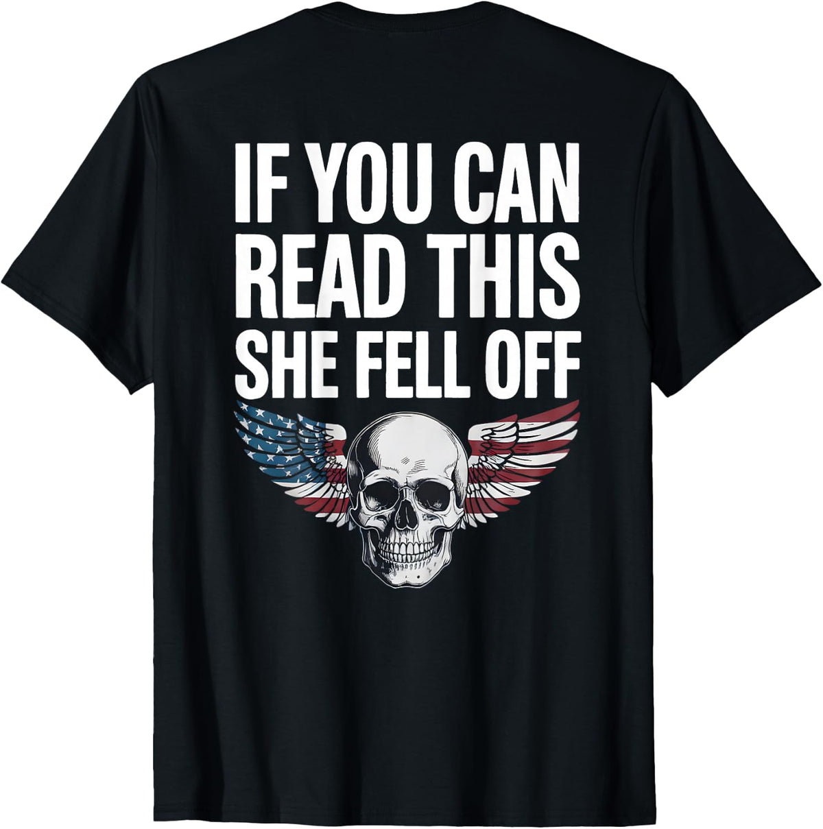 If You Can Read This She Fell Off Funny Biker Motorcycle T-Shirt - Black