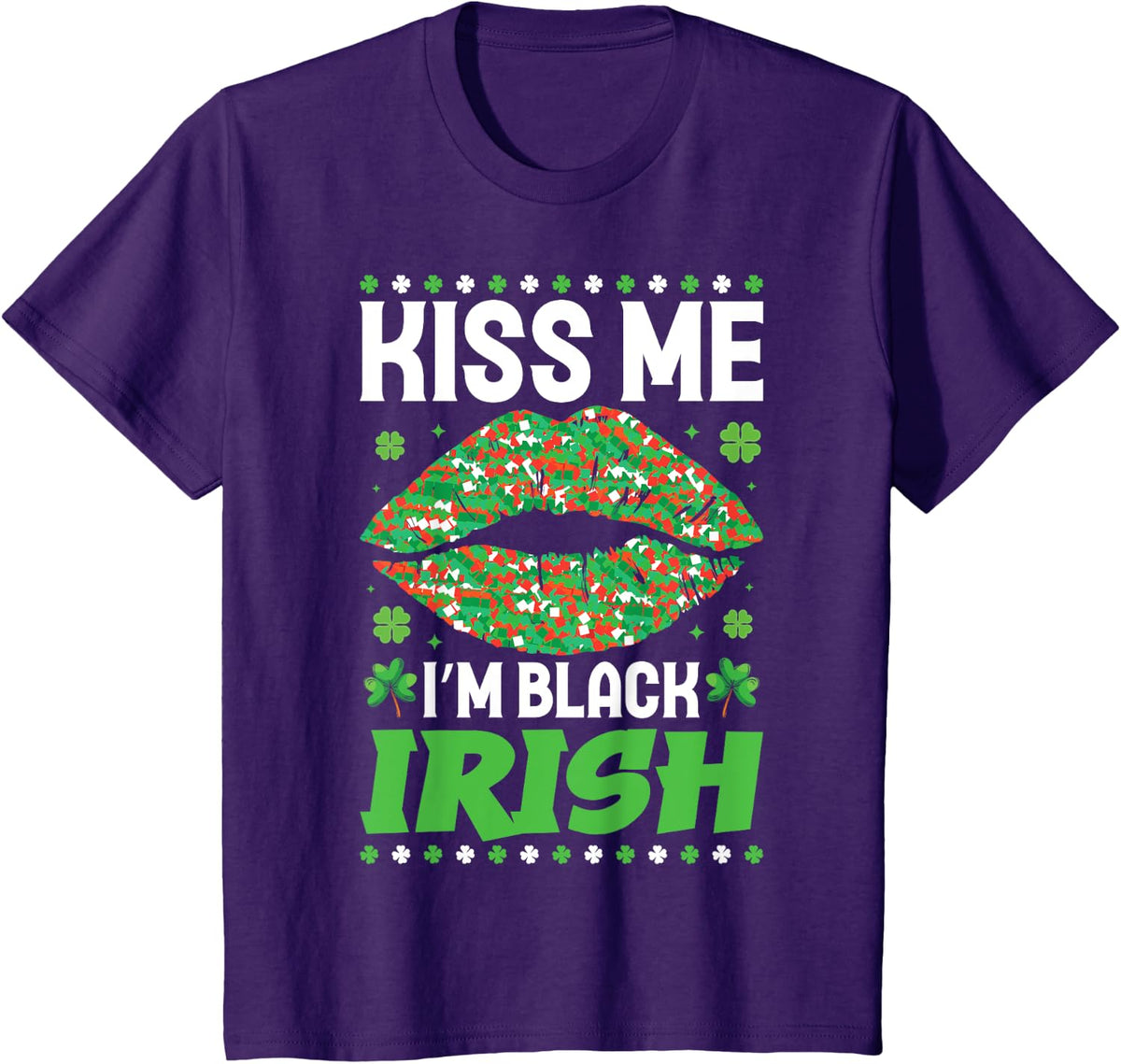 Kiss Me I'm Black Irish Saint Patrick's Day Shamrocks T-Shirt - Purple