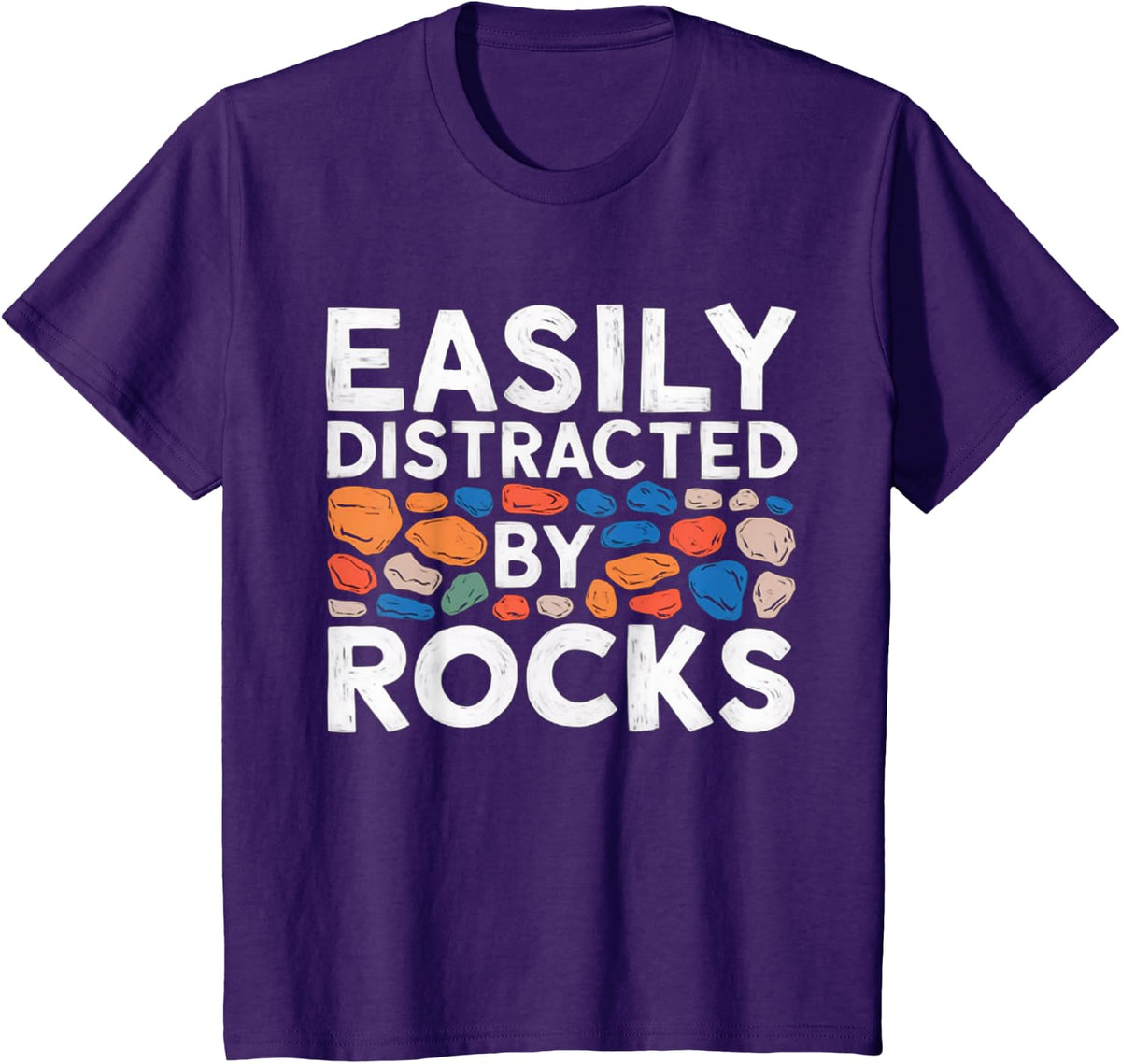 Rock Collecting Geologist Easily Distracted By Rocks Geology T-Shirt - Purple