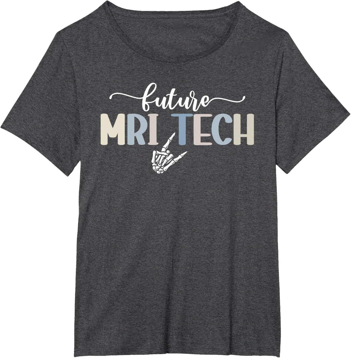 Future MRI Tech Student MRI Technologist In Progress T-Shirt - Dark Heather Grey