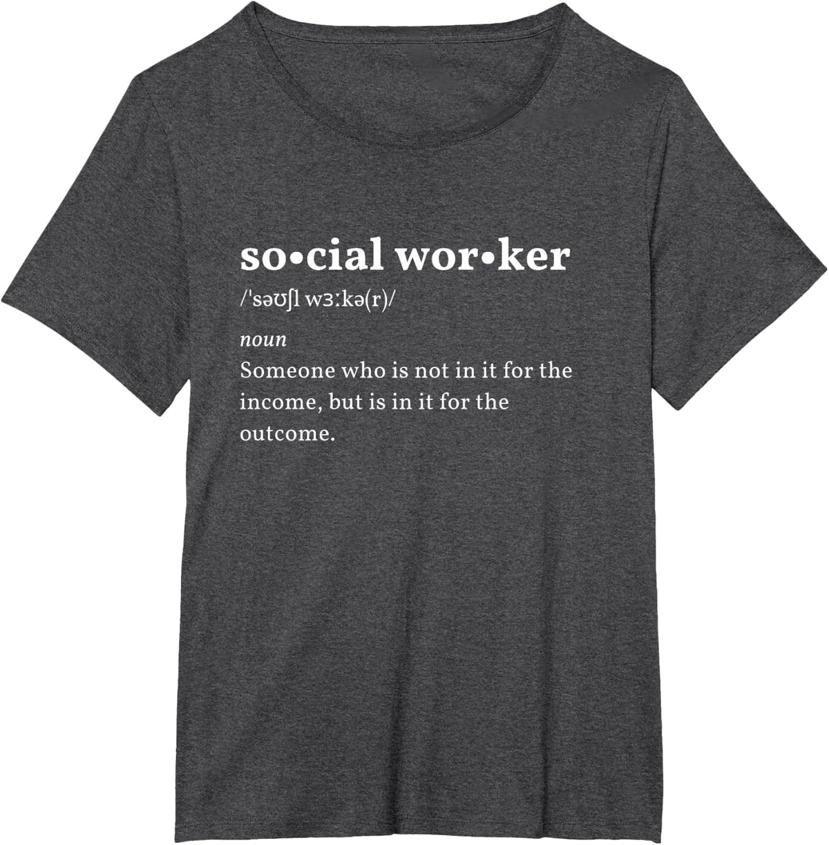Social Work Shirt for Women Funny Social Worker Tee T-Shirt - Dark Heather Grey