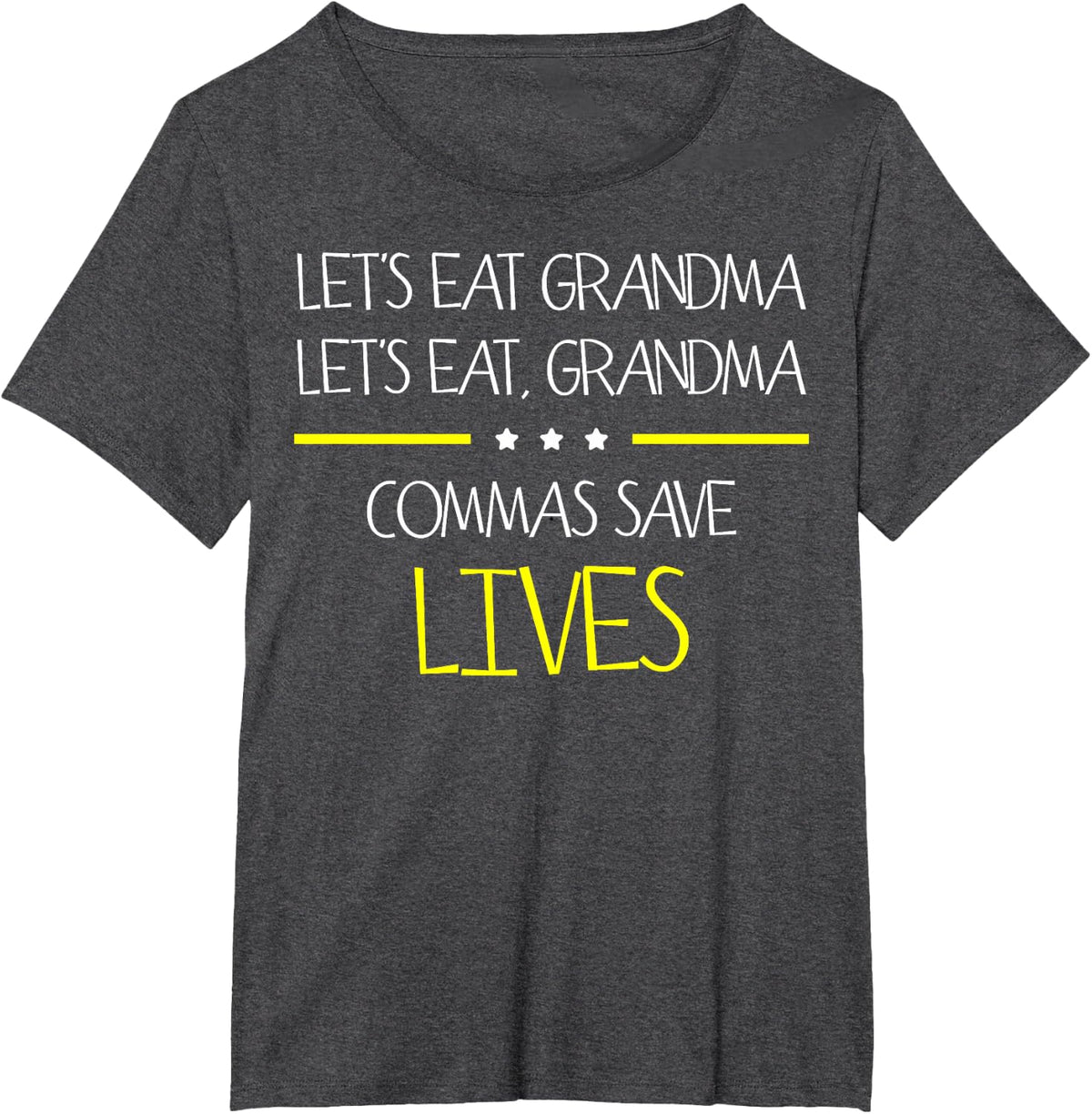 Proofreading Grammar Nerds Punctuation Let's Eat Grandma T-Shirt - Dark Heather Grey