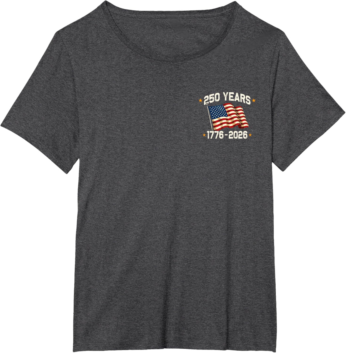 250 Years American 250th Anniversary 1776 4th July 2 Sided T-Shirt - Dark Heather Grey