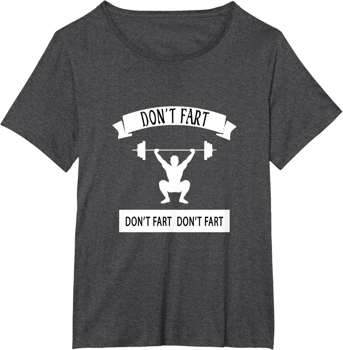 Funny Saying Weight Lifting Workout Don't Fart Men Women T-Shirt - Dark Heather Grey