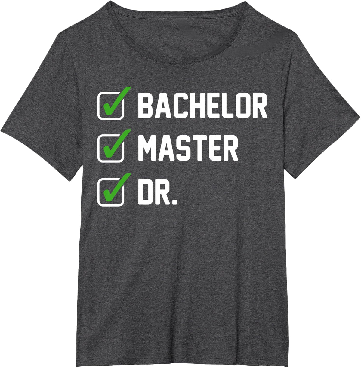 Funny Bachelor Master Doctorate Degree Dr Phd Gifts T-Shirt Small - Dark Heather Grey