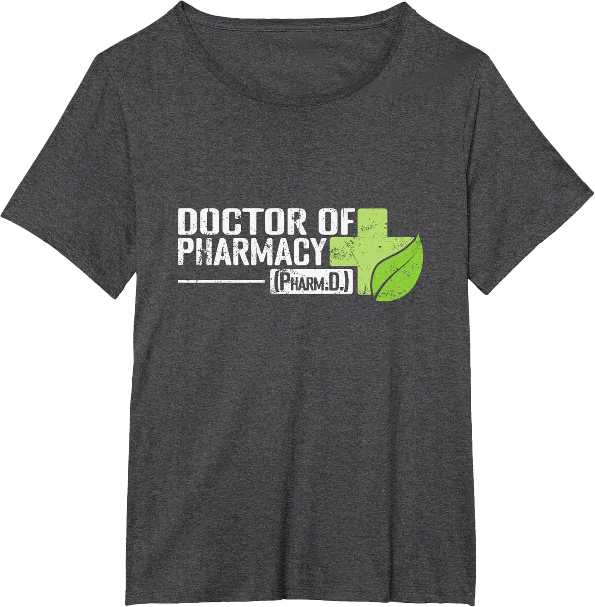 Doctor of Pharmacy Pharmacy Administration T-Shirt - Dark Heather Grey