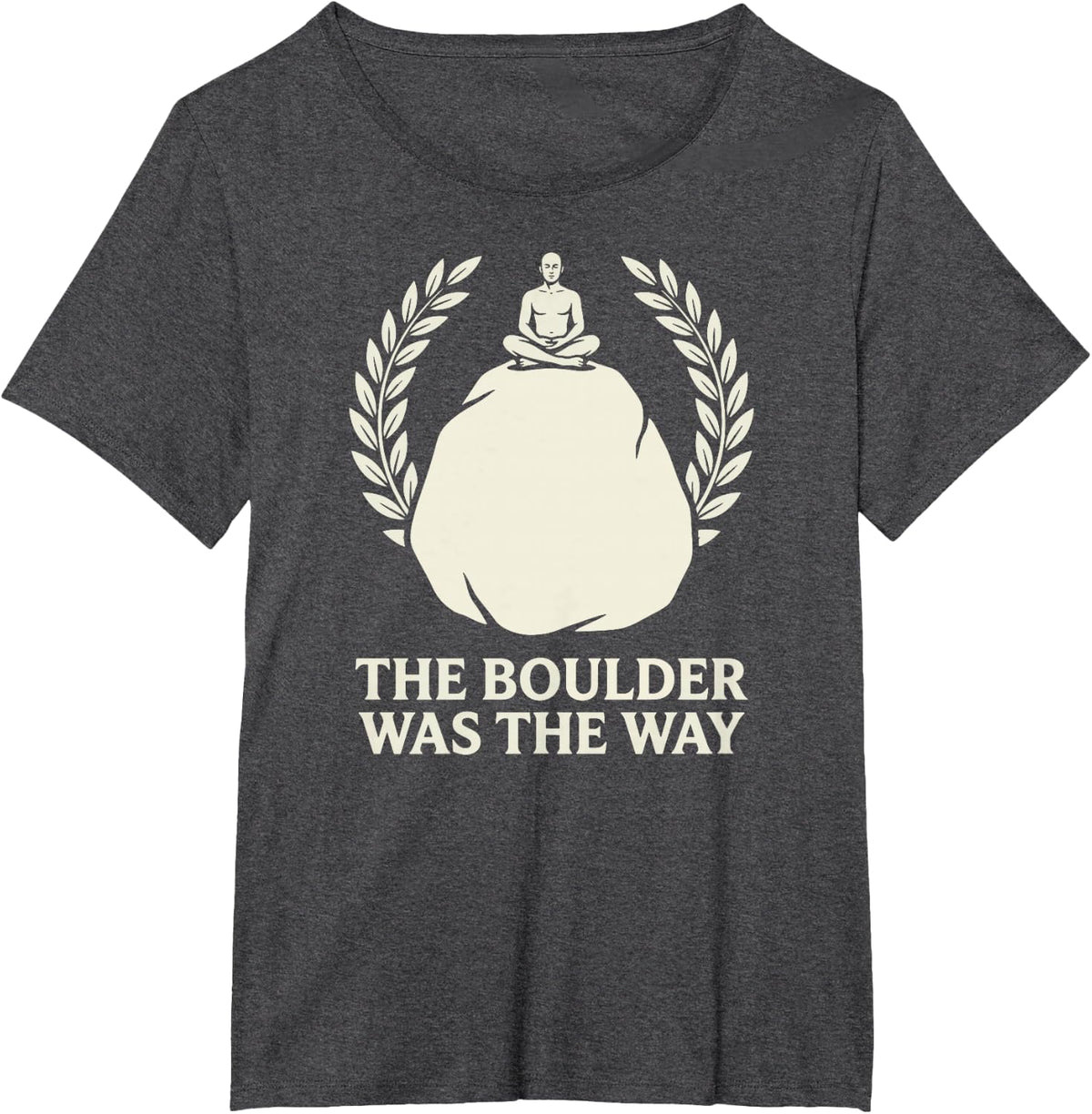 The Boulder was The Way Meditation Resilience Philosophy T-Shirt - Dark Heather Grey