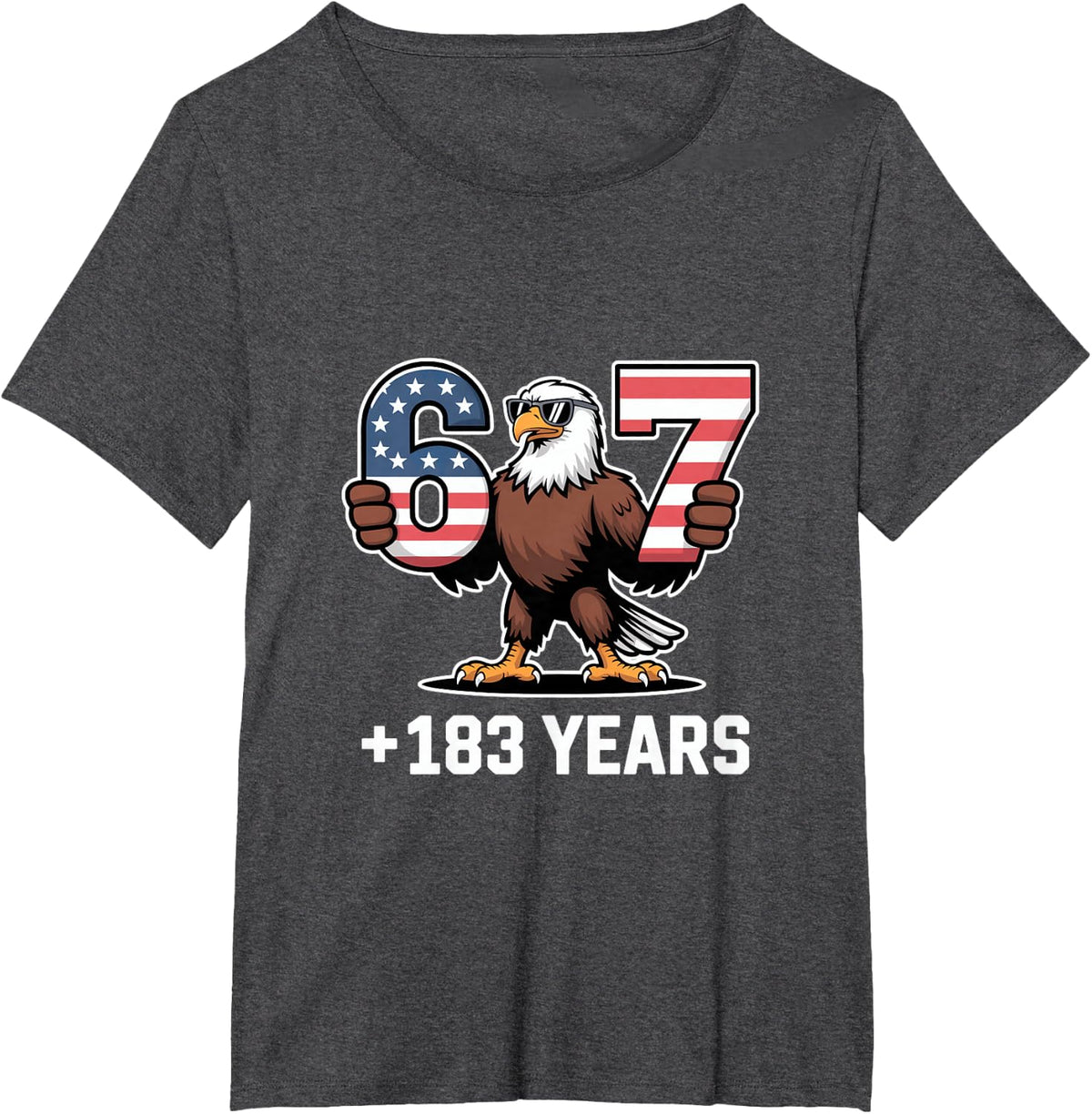 Funny 67 Meme 250 Years USA 6 7 250th Anniversary Bald Eagle T-Shirt - Dark Heather Grey