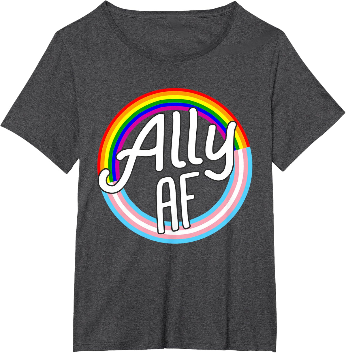 Ally AF Trans Flag Love Equality LGBT Pride Flag Love Gay T-Shirt - Dark Heather Grey