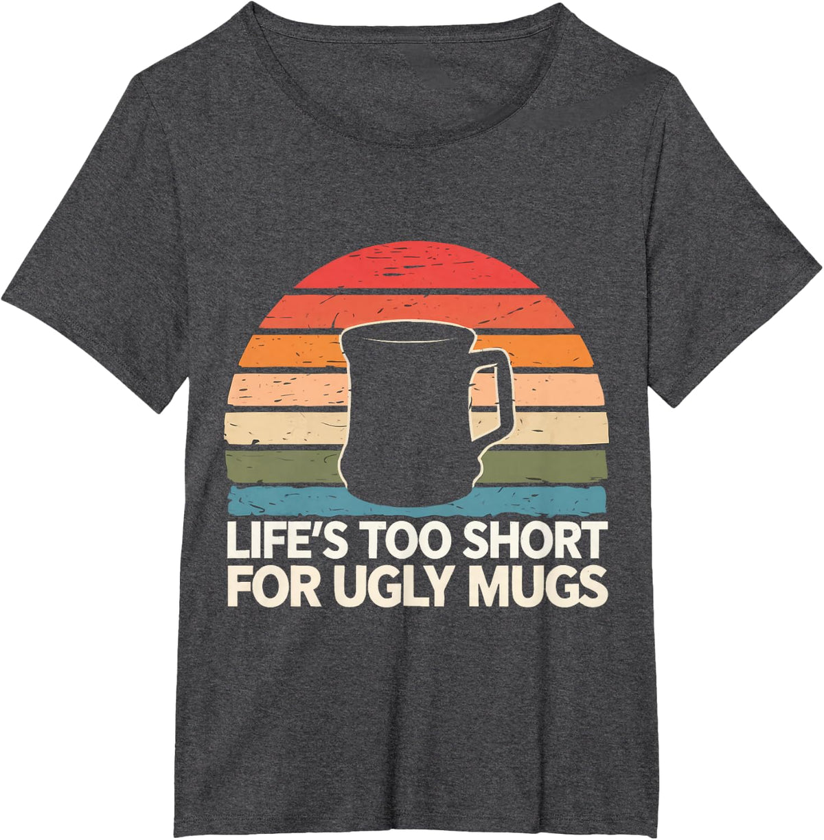 Pottery Life’S Too Short for Ugly Mugs T-Shirt - Dark Heather Grey