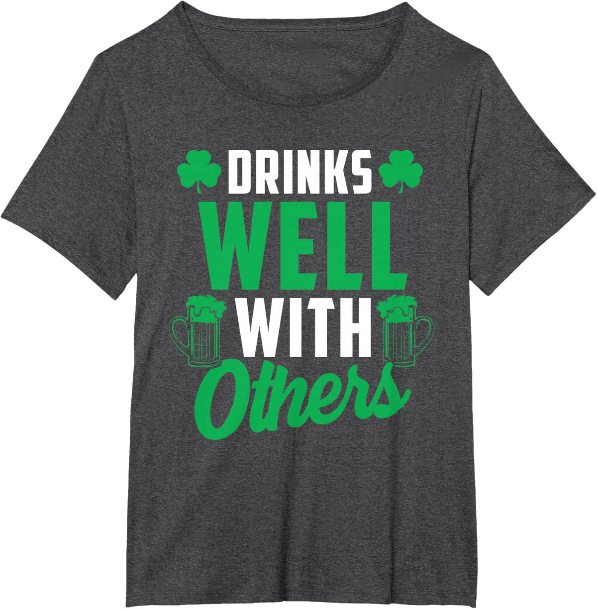 Drinks Well with Others St. Patrick's Day Drunk Beer Funny T-Shirt - Dark Heather Grey