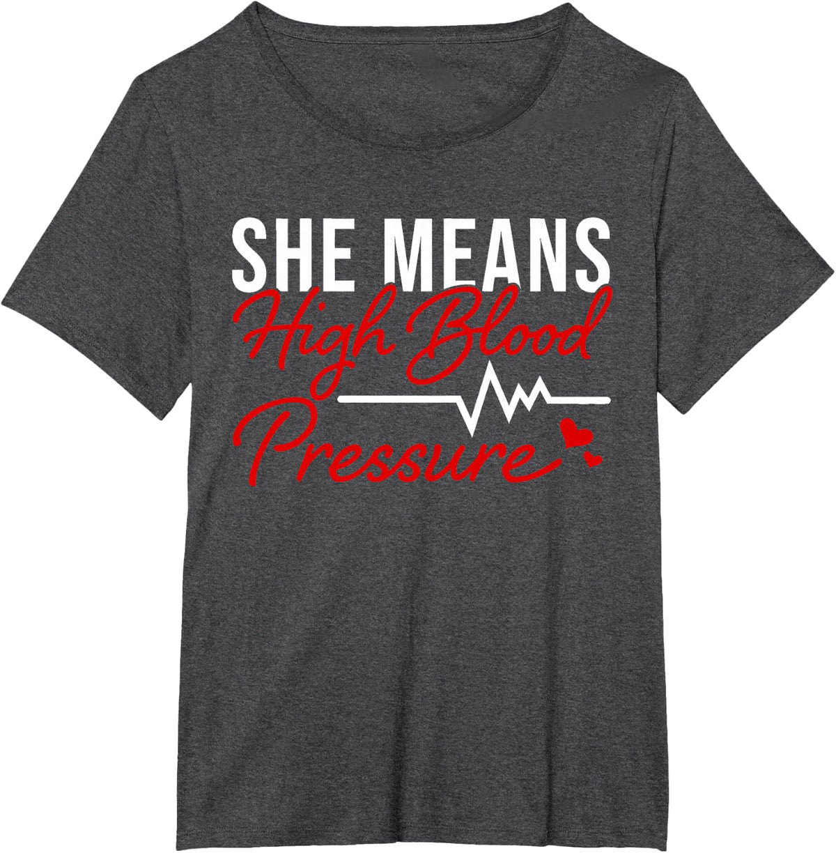I Still Give Him Butterflies She Means High Blood Pressure T-Shirt - Dark Heather Grey