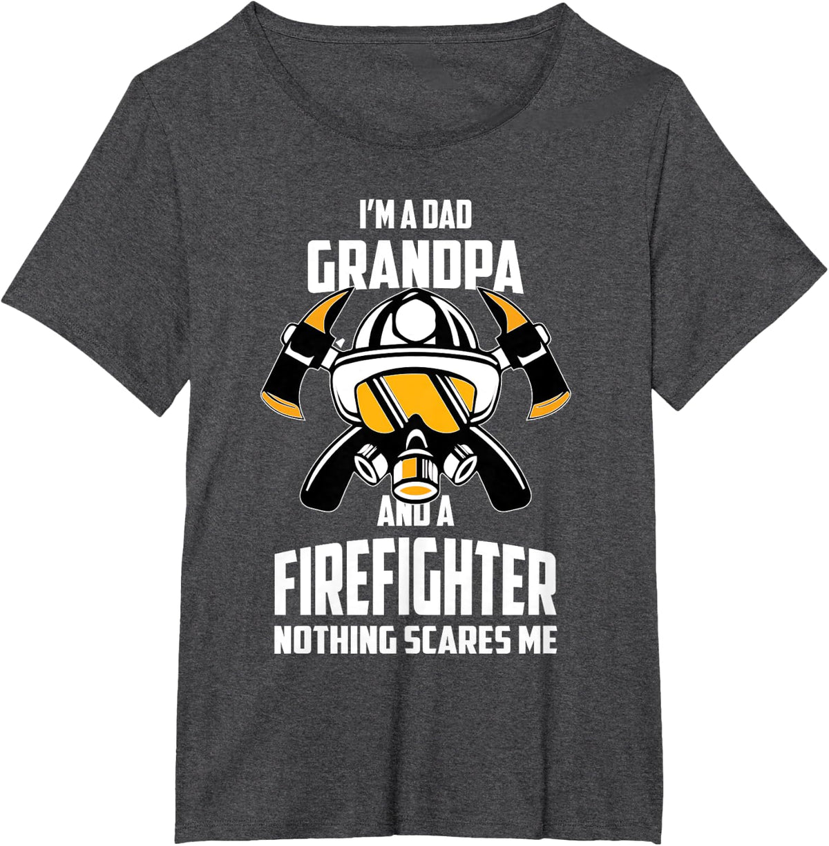 I'm A Dad Grandpa Firefighter Fireman Father's Day T-Shirt - Dark Heather Grey