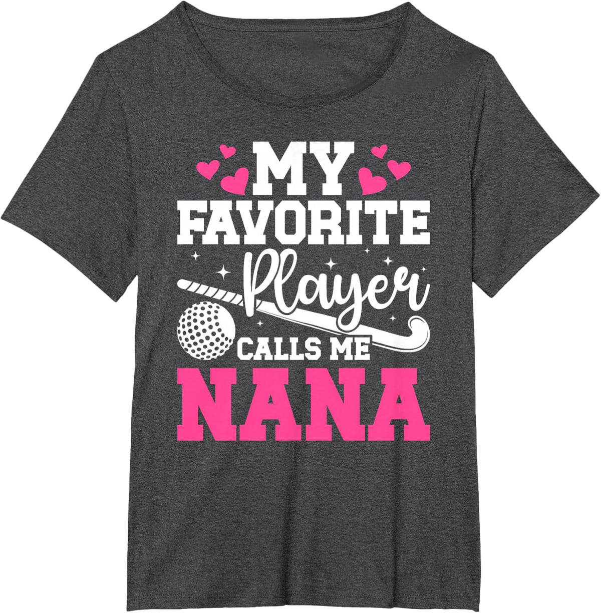 My Favorite Field Hockey Player Nana Field Hockey Nana T-Shirt - Dark Heather Grey