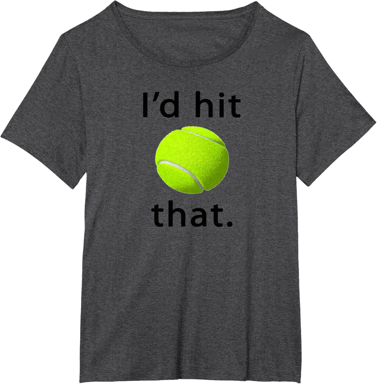 I'd Hit That Tennis Love T-Shirt - Dark Heather Grey