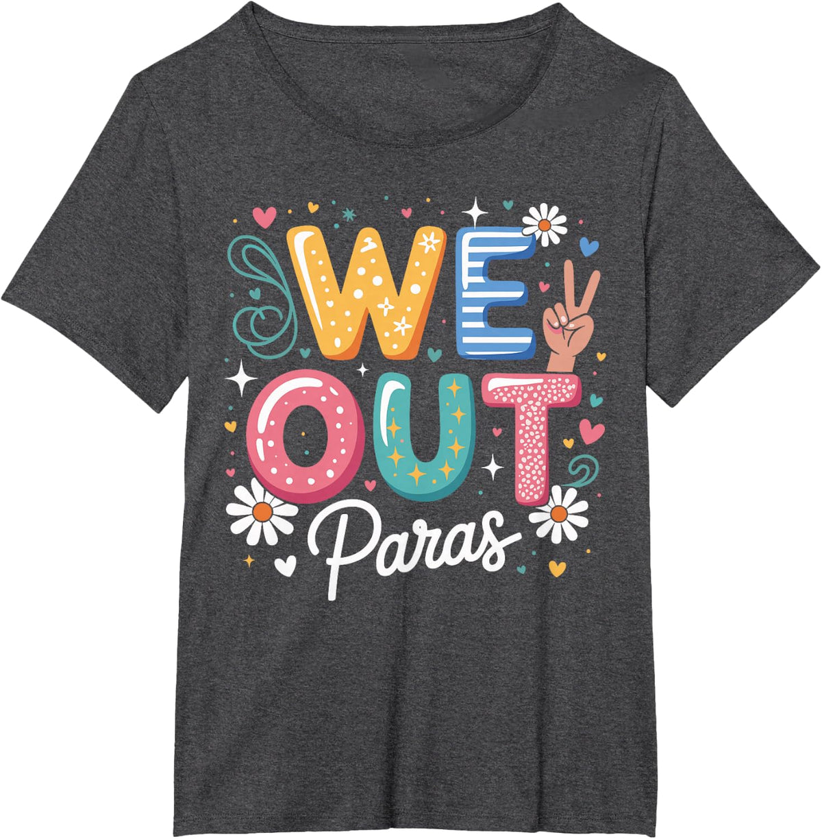 We Out Para Professional Happy Last Day Of School We Out T-Shirt - Dark Heather Grey