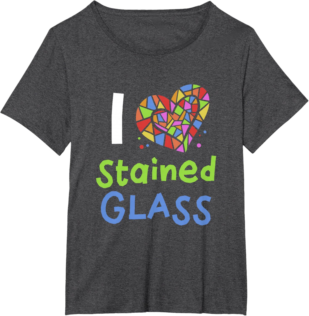I Love Stained Glass Design Stained Glass T-Shirt - Dark Heather Grey