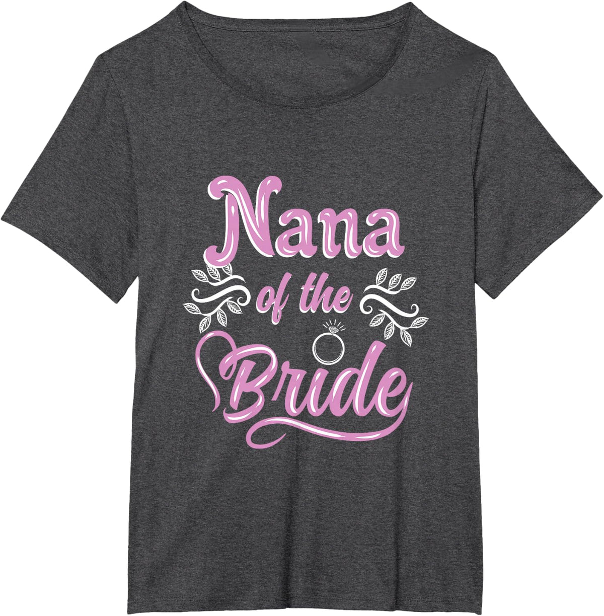 Nana Of The Bride Wedding Shower Matching Bridal Party T-Shirt - Dark Heather Grey