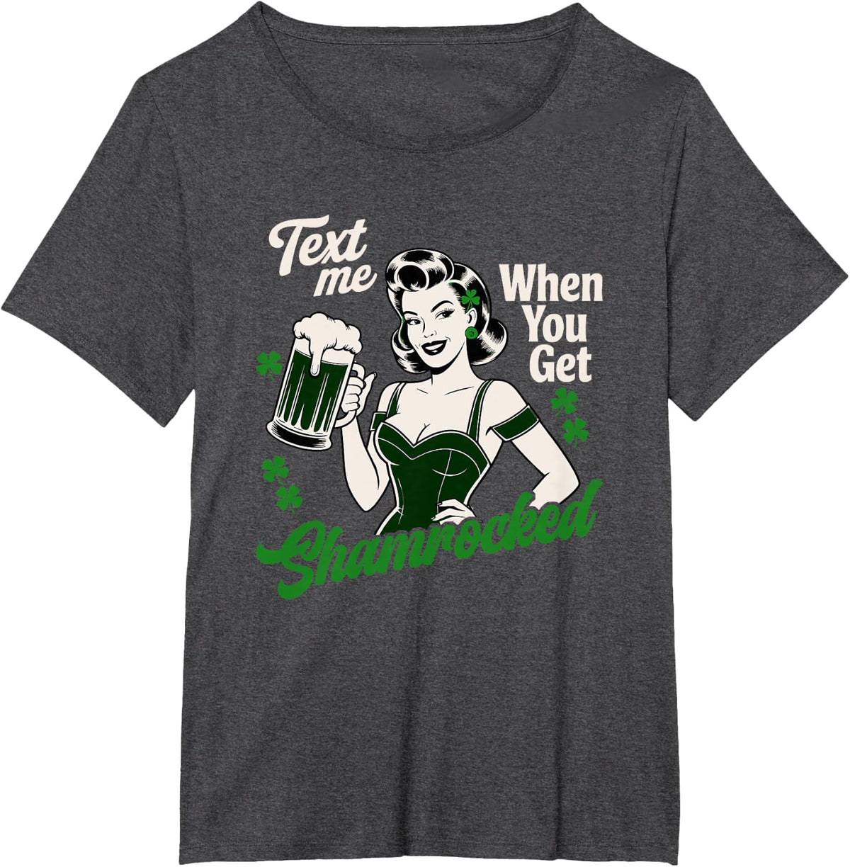 Text Me When You Get Shamrocked St Patricks Day T-Shirt - Dark Heather Grey