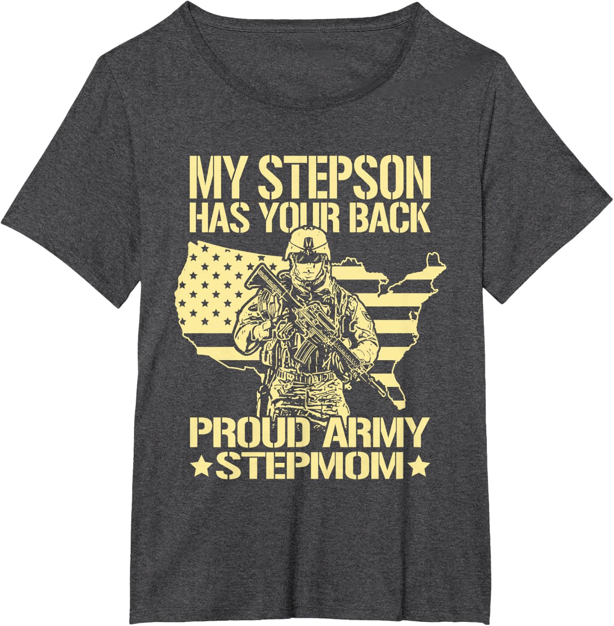 My Stepson Has Your Back - Proud Army Stepmom Shirt Gift T-Shirt - Dark Heather Grey