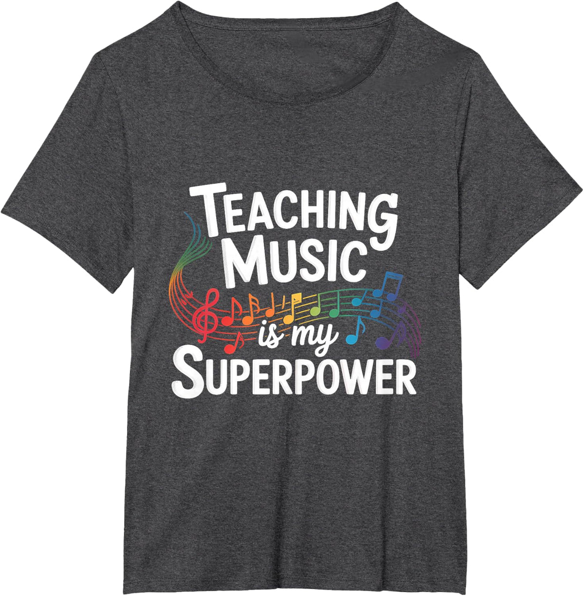Teaching Music is My Superpower Music Teacher T-Shirt - Dark Heather Grey